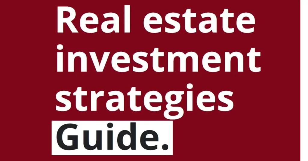 Investing in real estate strategies: 7 Ways to create passive income