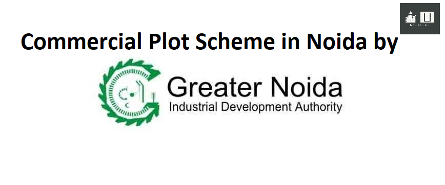 Greater Noida Authority Launches Lucrative Commercial Plot Scheme in Noida with FAR 4